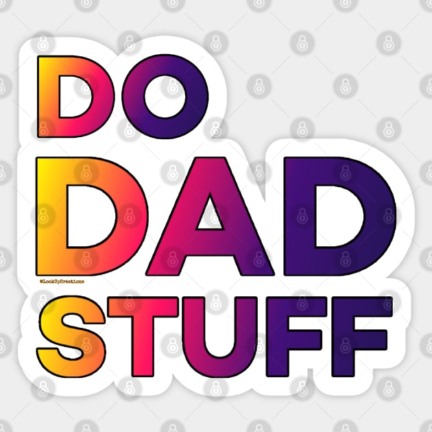 Do Dad Stuff Sticker by Look Up Creations